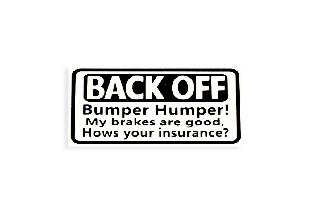 Back Off Bumper Humper! Funny Bumper Sticker Tailgate Window Vinyl Decal - klmarket.uk