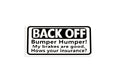 Back Off Bumper Humper! Funny Bumper Sticker Tailgate Window Vinyl Decal - klmarket.uk
