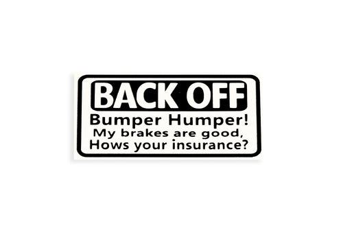 Back Off Bumper Humper! Funny Bumper Sticker Tailgate Window Vinyl Decal - klmarket.uk