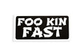 Foo Kin Fast Funny Bumper Sticker SMALL Window Laptop Vinyl Decal - klmarket.uk