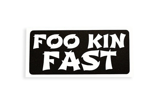 Foo Kin Fast Funny Bumper Sticker SMALL Window Laptop Vinyl Decal - klmarket.uk
