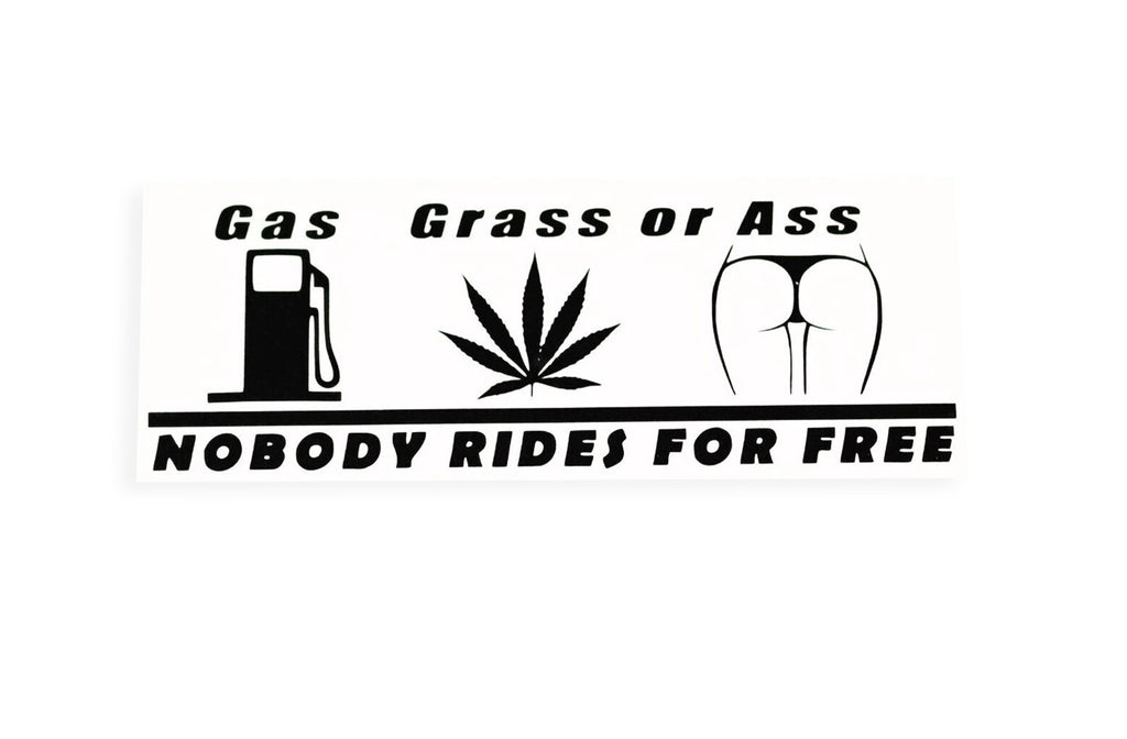 Gas Grass or Ass No Free Ride Funny Bumper Sticker Decal - klmarket.uk