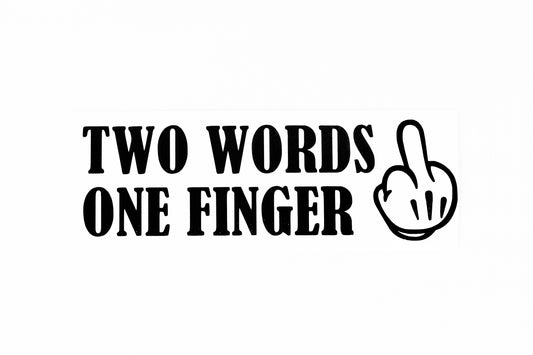 Two Words One Finger Funny Car Bumper Window Sticker Vinyl Decal - klmarket.uk