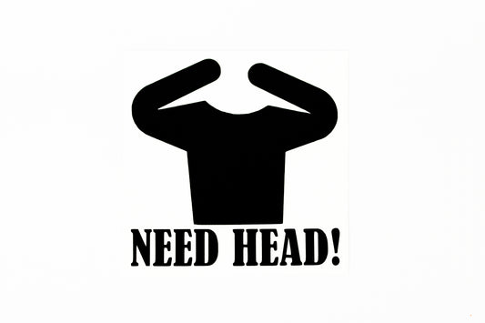 Need Head! Funny Text Car Camper Van Bumper Sticker Vinyl Decal - klmarket.uk