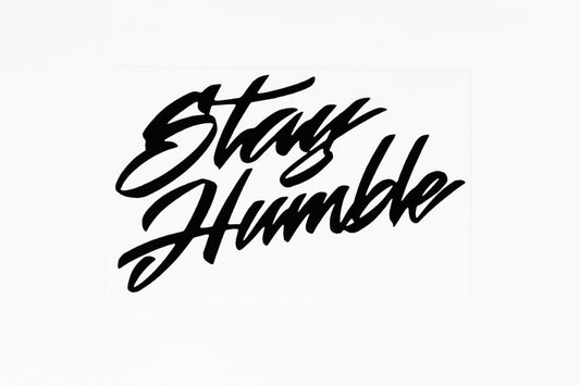 Stay Humble Funny Car Van Bumper Sticker Vinyl Decal - klmarket.uk