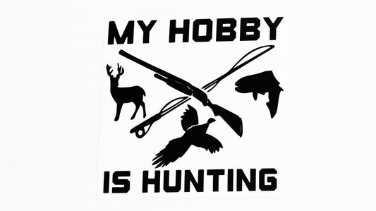 My Hobby Is Hunting Hunter Car Bumper Sticker Wall Vinyl Decal - klmarket.uk