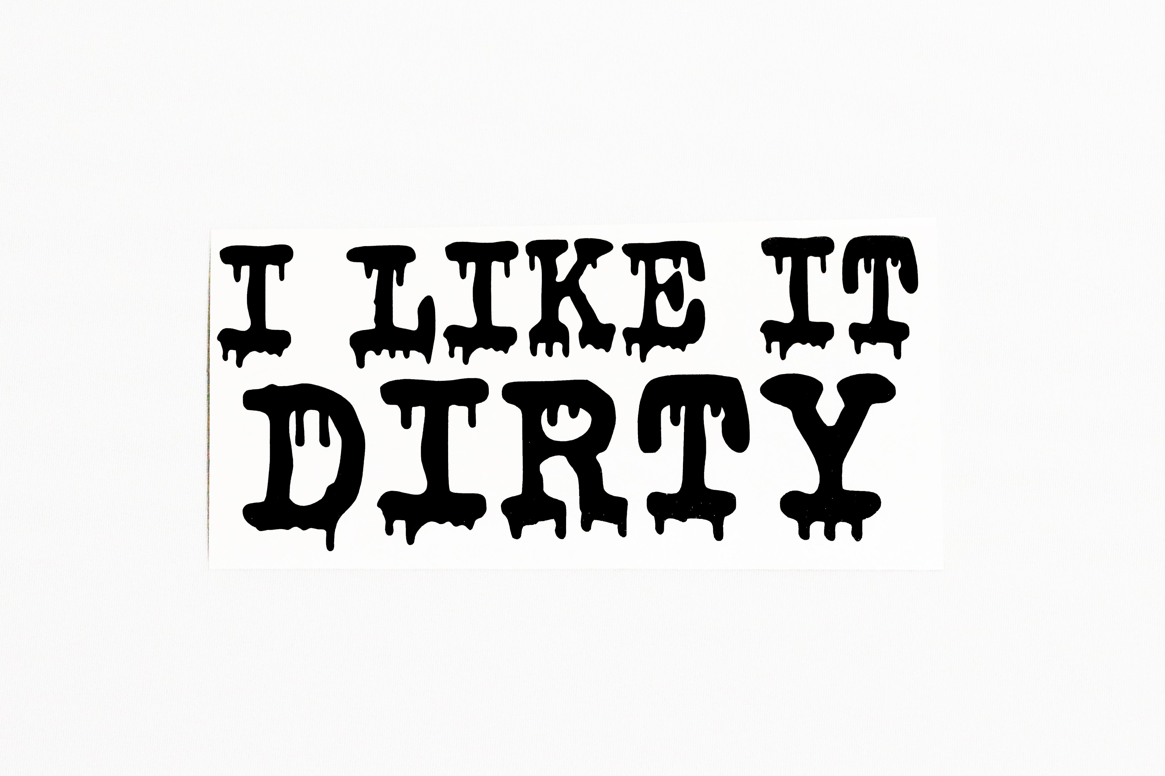 I Like It Dirty Funny Text For Car Bumper Sticker Vinyl Decal - klmarket.uk