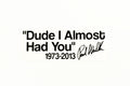 Paul Walker Quote ''Dude I Almost Had You'' Car Van Bumper Sticker Vinyl Decal