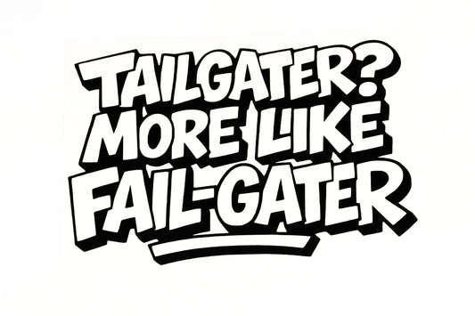Tailgater? More Like Fail-Gater Funny Car Van Bumper Sticker Vinyl Decal - klmarket.uk