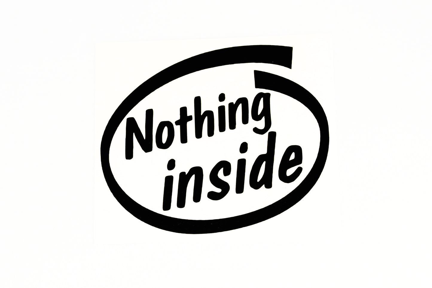 Nothing Inside Funny Sticker For Car Van Bumper Window Vinyl Decal - klmarket.uk
