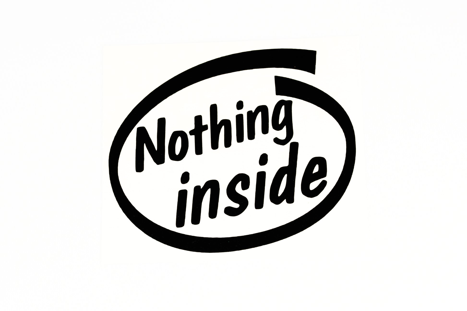 Nothing Inside Funny Sticker For Car Van Bumper Window Vinyl Decal - klmarket.uk
