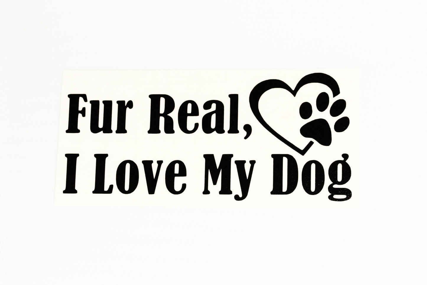 Fur Real I Love My Dog Heart With Paw Wall Car Bumper Sticker Vinyl Decal - klamarket.uk