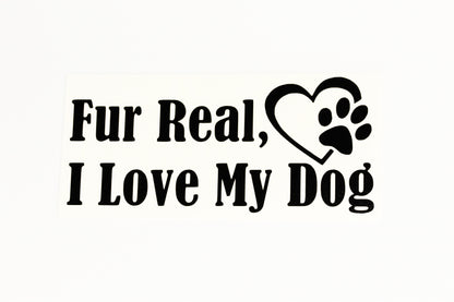 Fur Real I Love My Dog Heart With Paw Wall Car Bumper Sticker Vinyl Decal - klamarket.uk