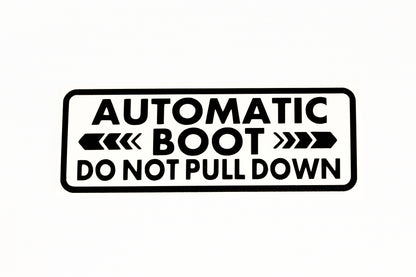 Automatic Boot Do Not Pull Down Sticker For Car Van Boot Window Vinyl Decal - klmarket.uk