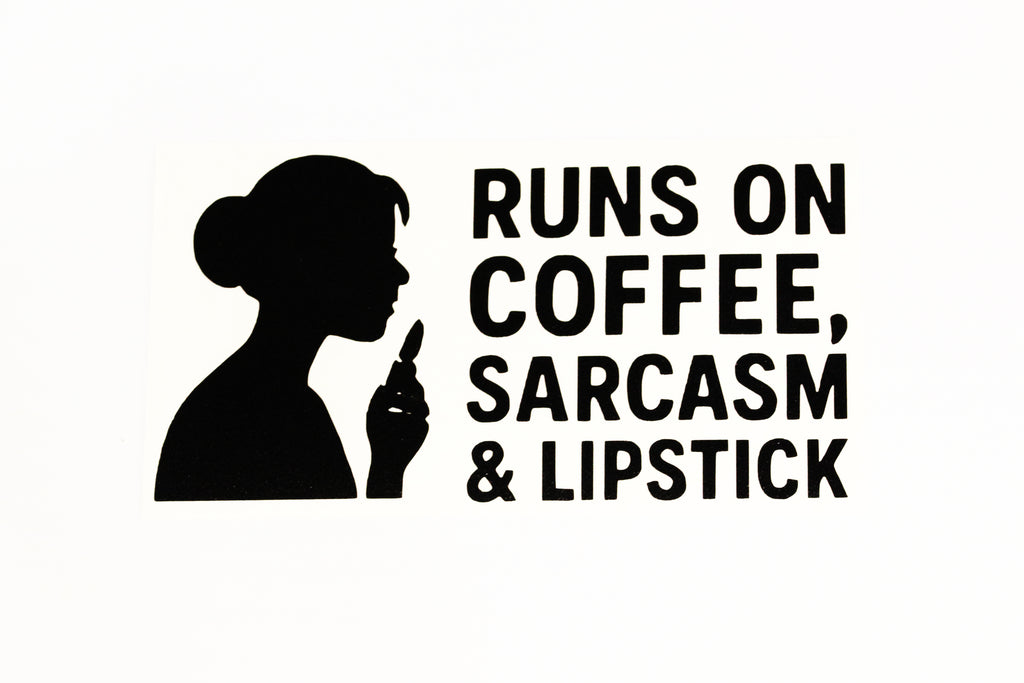 Runs On Coffee, Sarcasm & Lipstick Car Bumper Window Sticker Vinyl Decal - klmarket.uk