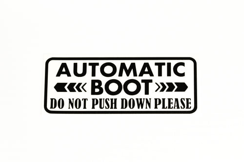 Automatic Boot Do Not Push Down Please Van SUV Sticker Window Vinyl Decal - klmarket.uk