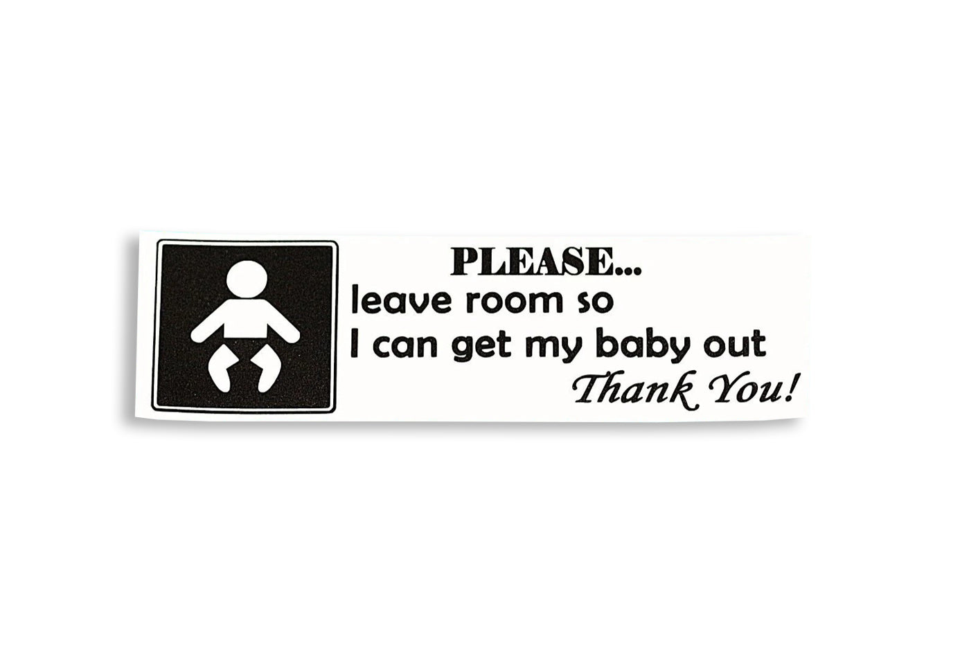 Leave a space to get my baby out Bumper Sticker Vinyl Decal Adhesive - klmarket.uk