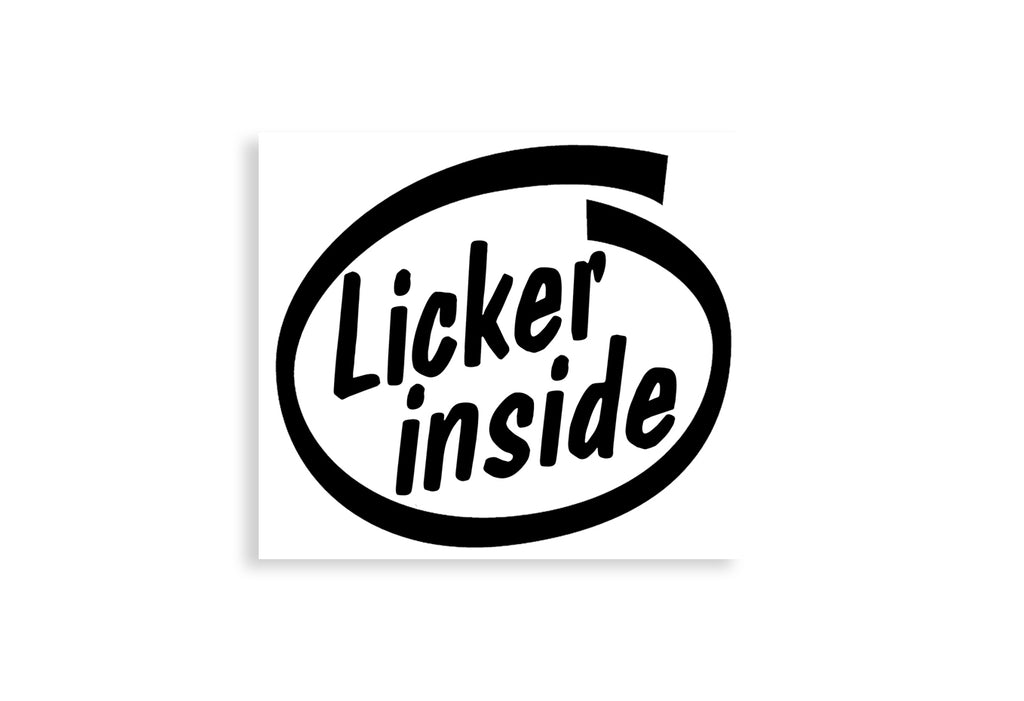 Licker Inside Funny Dog Owner Bumper Sticker Small Vinyl Decal - klmarket.uk