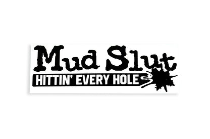 Mud Slut Hittin' Every Hole Off Road 4x4 SUV Bumper Sticker Vinyl Decal - klmarket.uk
