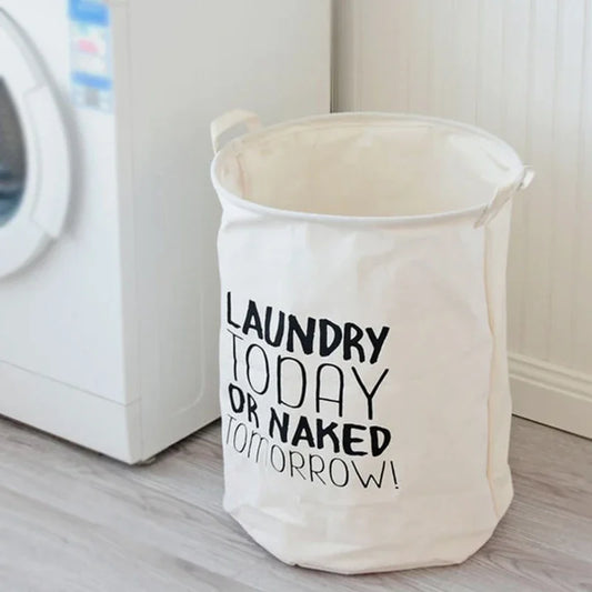 Foldable Compact Laundry Basket with text ''Laundry today or naked tomorrow''