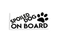 Spoiled Dog On Board Funny Bumper Sticker Vinyl Decal - klmarket.uk