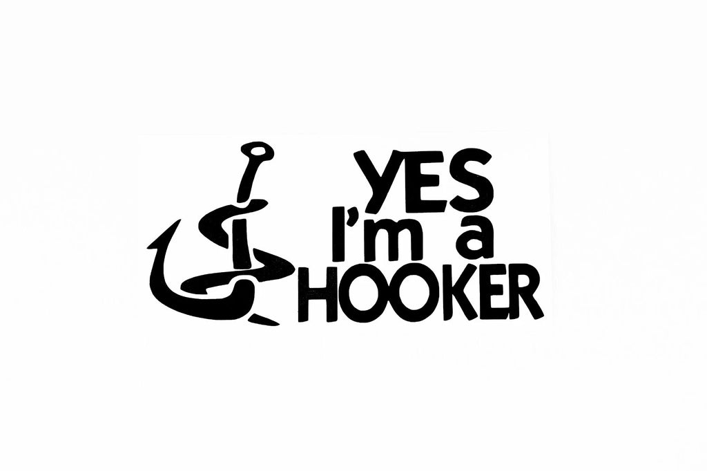 Yes I'm A Hooker Funny Fisherman Bumper Sticker Window Vinyl Decal - klmarket.uk