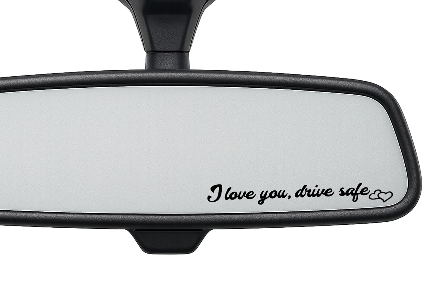 I love you, drive safe Car Interior Mirror Sticker Decal SMALL - klmarket.uk