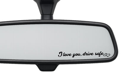 I love you, drive safe Car Interior Mirror Sticker Decal SMALL - klmarket.uk